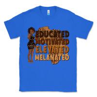 True Royal educated motivated elevated melanated Classic Tee - texasbilliewilder