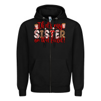 Black that s my sister on that field Zipper Hoodie - Zillion Design Studio