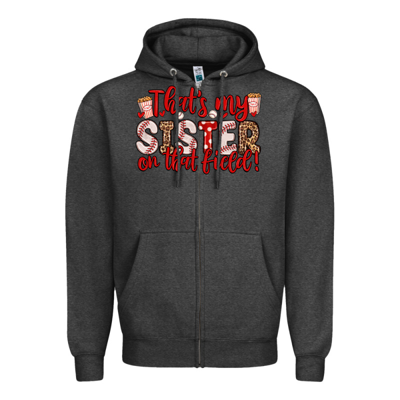 That S My Sister On That Field Zipper Hoodie by Zillion Design Studio | Teevron