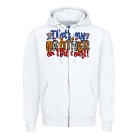 White that s my brother on that field Zipper Hoodie - Zillion Design Studio