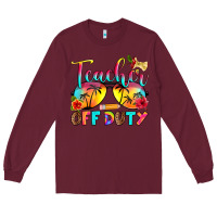 Burgundy teacher off duty Long Sleeve Tee - RanaPortraitStore