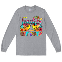 Heather Grey teacher off duty Long Sleeve Tee - RanaPortraitStore