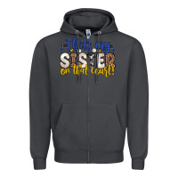 That S My Sister On That Court Zipper Hoodie | Teevron