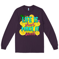 Plum life is  make it sweet Long Sleeve Tee - RanaPortraitStore