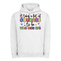 Pigment Lunar Rock it takes a lot of courage to be who you are Urban Hoodie - MaliasSmallBusiness