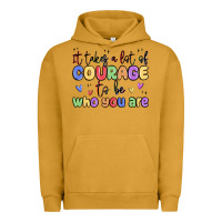 Pigment Peanut Butter it takes a lot of courage to be who you are Urban Hoodie - MaliasSmallBusiness