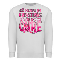 Dove Grey all i want for christmas is a cure Premium Sweatshirt - JahusDesignShop