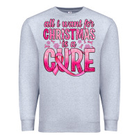Heather Grey all i want for christmas is a cure Premium Sweatshirt - JahusDesignShop