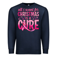 Navy all i want for christmas is a cure Premium Sweatshirt - JahusDesignShop