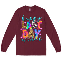 Burgundy happy last day of school Long Sleeve Tee - RanaPortraitStore