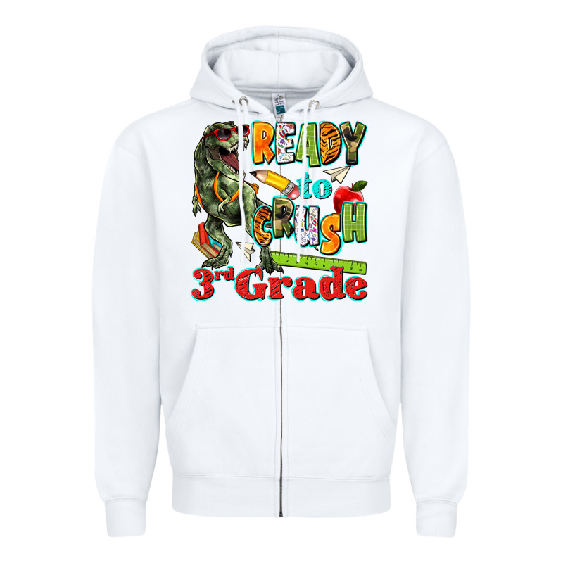 Ready To Crush Third Grade Zipper Hoodie by texasbilliewilder | Teevron