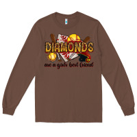 Chestnut diamonds are a girls best friends Long Sleeve Tee - RanaPortraitStore