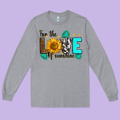 Long Sleeve Tee for the love of sunshine