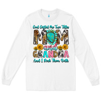 White god gifted me two titles mom and grandma and i roc Long Sleeve Tee - RanaPortraitStore