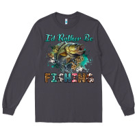 Smoke i'd rather be fishing Long Sleeve Tee - RanaPortraitStore