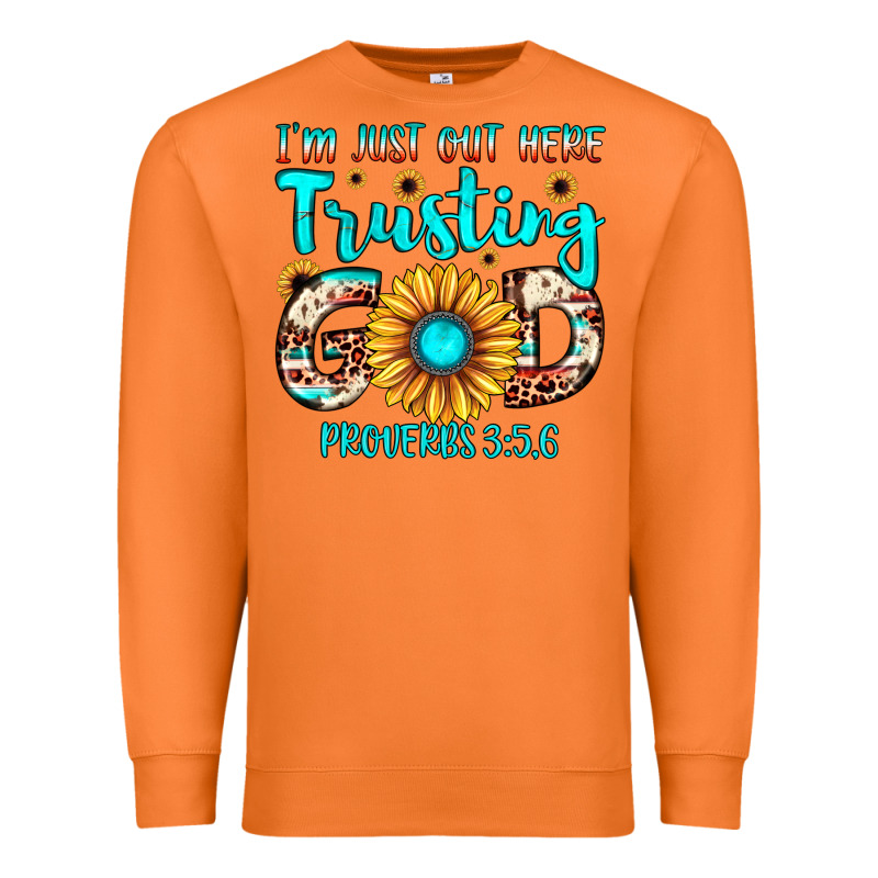 I M Just Out Here Trusting God Proverbs 3 56 Premium Sweatshirt by JahusDesignShop | Teevron