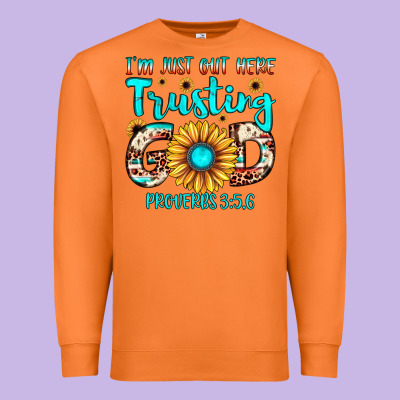I M Just Out Here Trusting God Proverbs 3 56 Premium Sweatshirt Designed By Jahusdesignshop