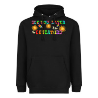 Black see you later educators  libbey glass Heavyweight Hoodie - HRA Design Shop