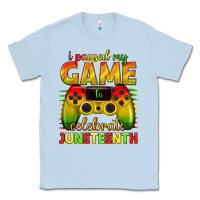 Dusty Blue i paused my game celebrate juneteenth Classic Tee - texasbilliewilder