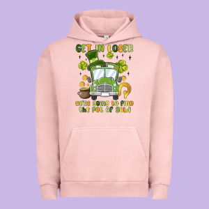 Get In Loser We Re Going To Find The Pot Of Gold Urban Hoodie Designed By Maliassmallbusiness