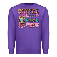 Purple coffee gives me nurse power Premium Sweatshirt - AdoDesignShop
