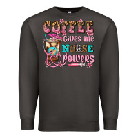 Smoke coffee gives me nurse power Premium Sweatshirt - AdoDesignShop
