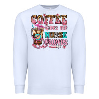 White coffee gives me nurse power Premium Sweatshirt - AdoDesignShop