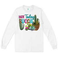 White not today succa Long Sleeve Tee - RanaPortraitStore