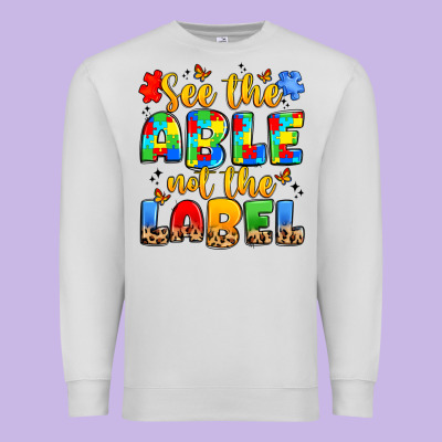 See The Able Not The Label Premium Sweatshirt Designed By Jahusdesignshop