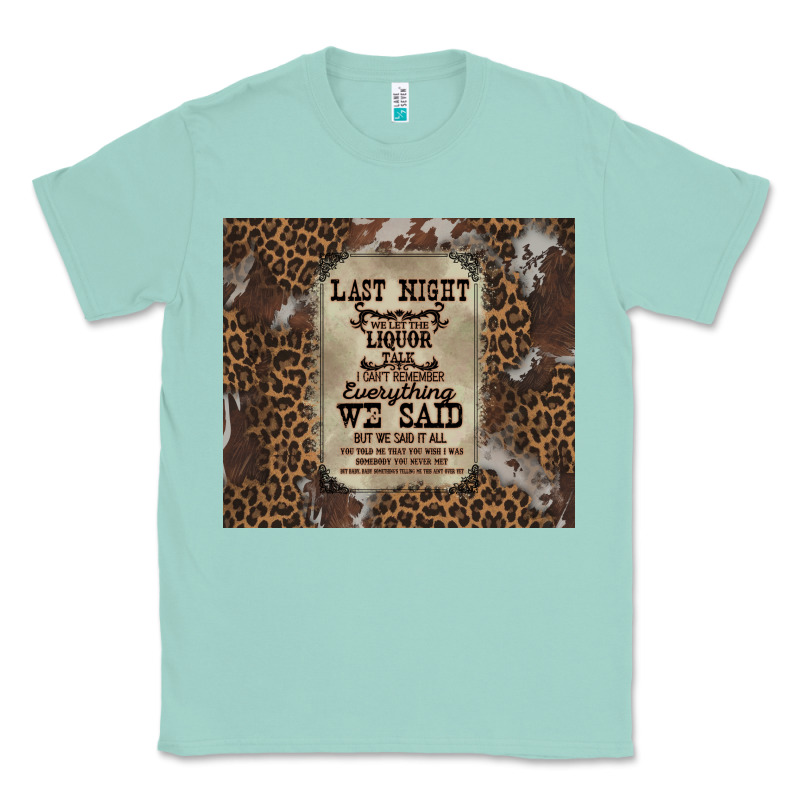 Last Night We Let The Liquoe Talik Classic Tee by Zillion Design Studio | Teevron