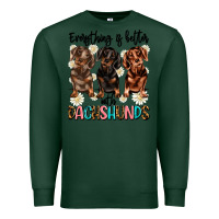 Sports Green everything is better with dachshunds Premium Sweatshirt - JahusDesignShop
