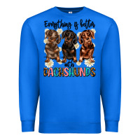 True Royal everything is better with dachshunds Premium Sweatshirt - JahusDesignShop