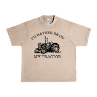 French Oak I D Rather Be On My Tractor Urban Heavy Tee - Bettercallsaul