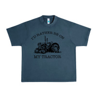 Midnight Navy I D Rather Be On My Tractor Urban Heavy Tee - Bettercallsaul