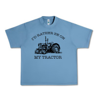 Pebble Blue I D Rather Be On My Tractor Urban Heavy Tee - Bettercallsaul
