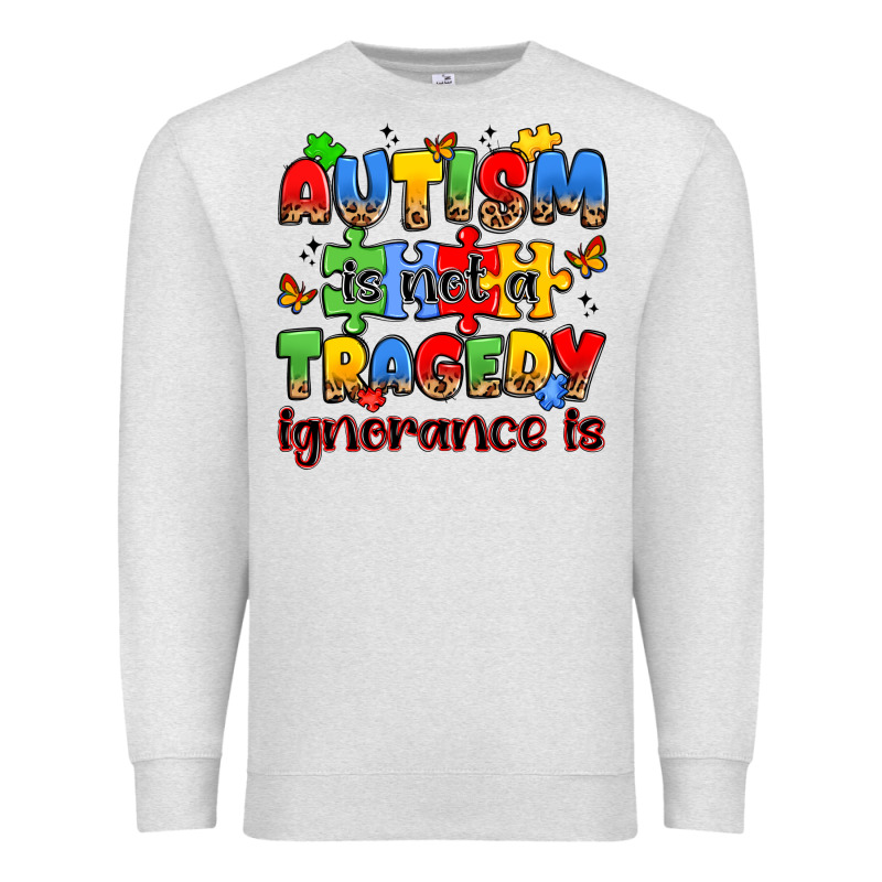Autism Is Not A Tragedy Ignorance Is Premium Sweatshirt by JahusDesignShop | Teevron