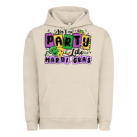 Pigment French Oak aint no party like mardi gras Urban Hoodie - MaliasSmallBusiness