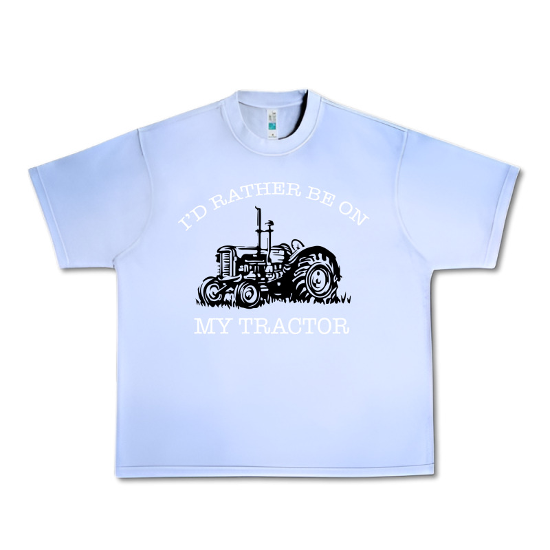 I'd Rather Be On My Tractor Urban Heavy Tee by Bettercallsaul | Teevron