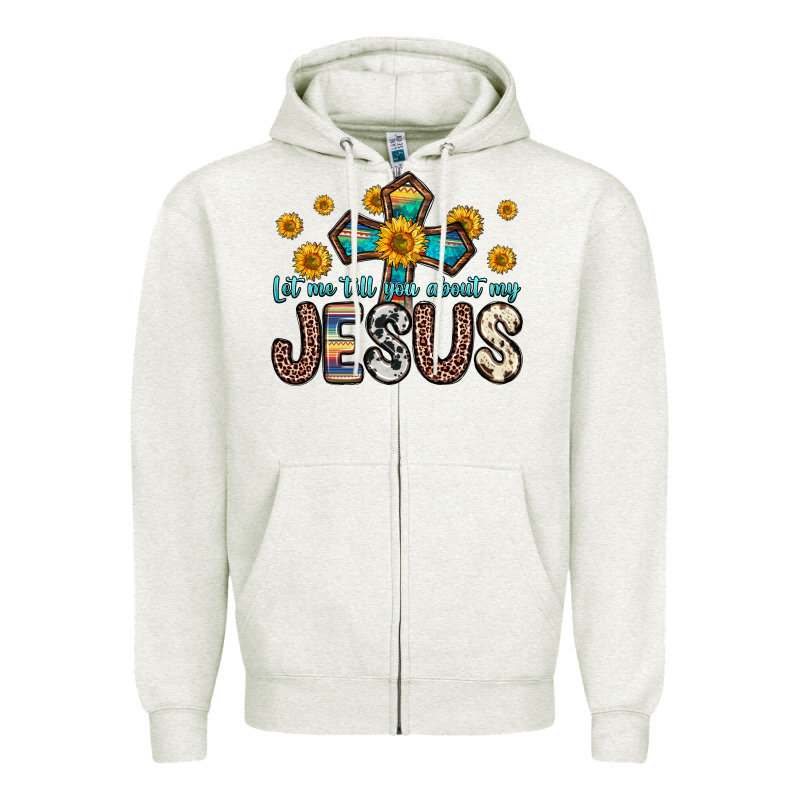 Let Me Tell You About My Jesus Zipper Hoodie by Zillion Design Studio | Teevron