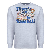Heather Grey theres no crying in baseball Premium Sweatshirt - JahusDesignShop