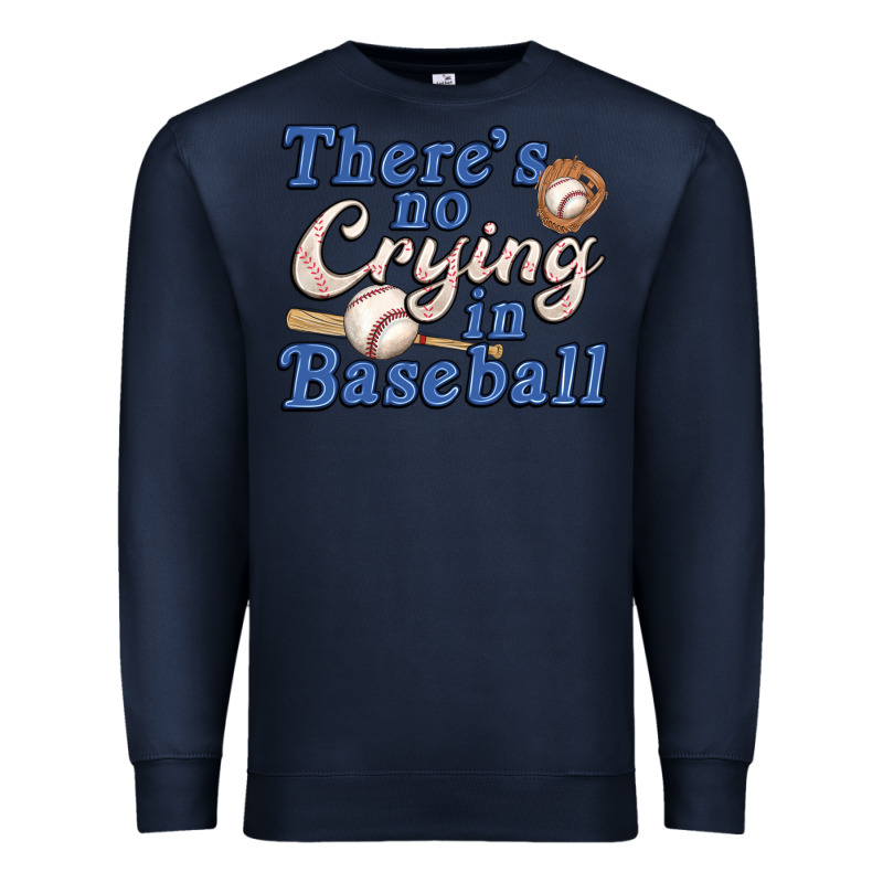 Theres No Crying In Baseball Premium Sweatshirt by JahusDesignShop | Teevron