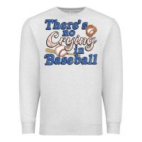 Oatmeal Heather theres no crying in baseball Premium Sweatshirt - JahusDesignShop