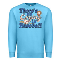 Ocean Blue theres no crying in baseball Premium Sweatshirt - JahusDesignShop