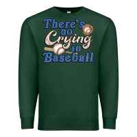 Sports Green theres no crying in baseball Premium Sweatshirt - JahusDesignShop