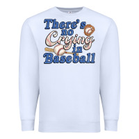 White theres no crying in baseball Premium Sweatshirt - JahusDesignShop