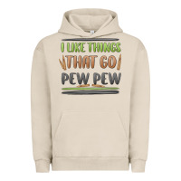 Pigment French Oak i like things that go pew pew Urban Hoodie - MaliasSmallBusiness