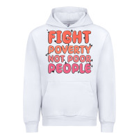 Fight Poverty Not Poor People Urban Hoodie | Teevron