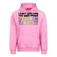 Fuchsia Pink i don't care how you were raised unlearn that shit Urban Hoodie - MaliasSmallBusiness