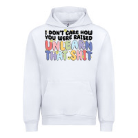 White i don't care how you were raised unlearn that shit Urban Hoodie - MaliasSmallBusiness