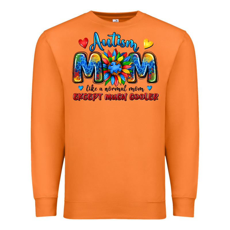 Autism Mom Like A Normal Mom Except Much Cooler Premium Sweatshirt by JahusDesignShop | Teevron